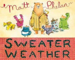 Sweater Weather : Matt Phelan