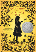 Evolution Of Calpurnia Tate: (Newbery Honor Book)