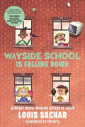 Wayside School Is Falling Down : Louis Sachar