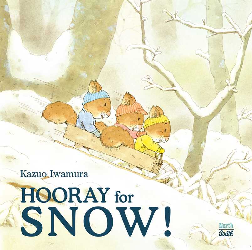 Hooray for Snow! by Kazuo Iwamura