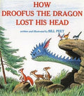 How Droofus the Dragon Lost His Head: Bill Peet