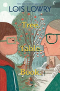 Tree. Table. Book. : Lois Lowry