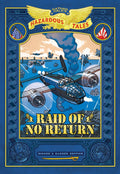 Raid of No Return: Bigger & Badder Edition (Nathan Hale's