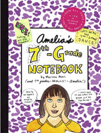 Amelia's 7th-Grade Notebook by Marissa Moss