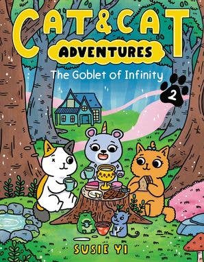 Cat & Cat Adventures: The Goblet of Infinity : Susie Yi