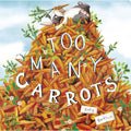 Too Many Carrots - Board Book