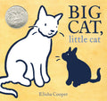 Big Cat, Little Cat: (Caldecott Honor Book)