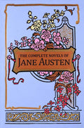 Complete Novels of Jane Austen by Jane Austen