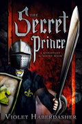 Secret Prince by Violet Haberdasher