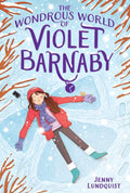 Wondrous World of Violet Barnaby by Jenny Lundquist