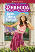 Rebecca: Lights, Camera, Rebecca! by Jacqueline Dembar Greene