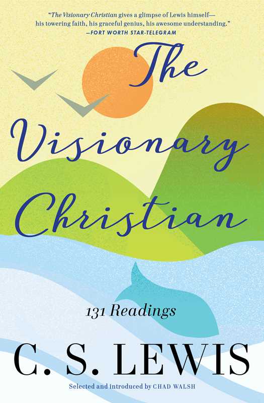 Visionary Christian by C.S.   Lewis