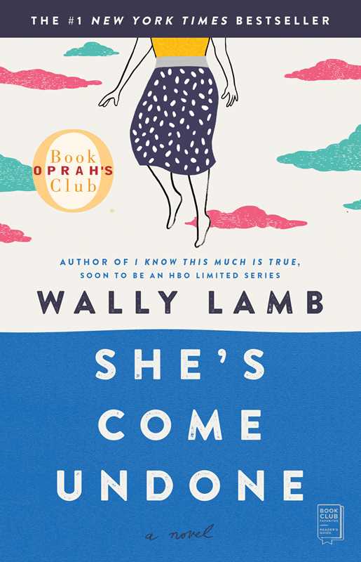 She's Come Undone by Wally   Lamb