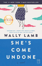 She's Come Undone by Wally   Lamb
