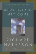 What Dreams May Come: A Novel