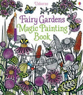 Fairy Gardens Magic Painting Book : Usborne
