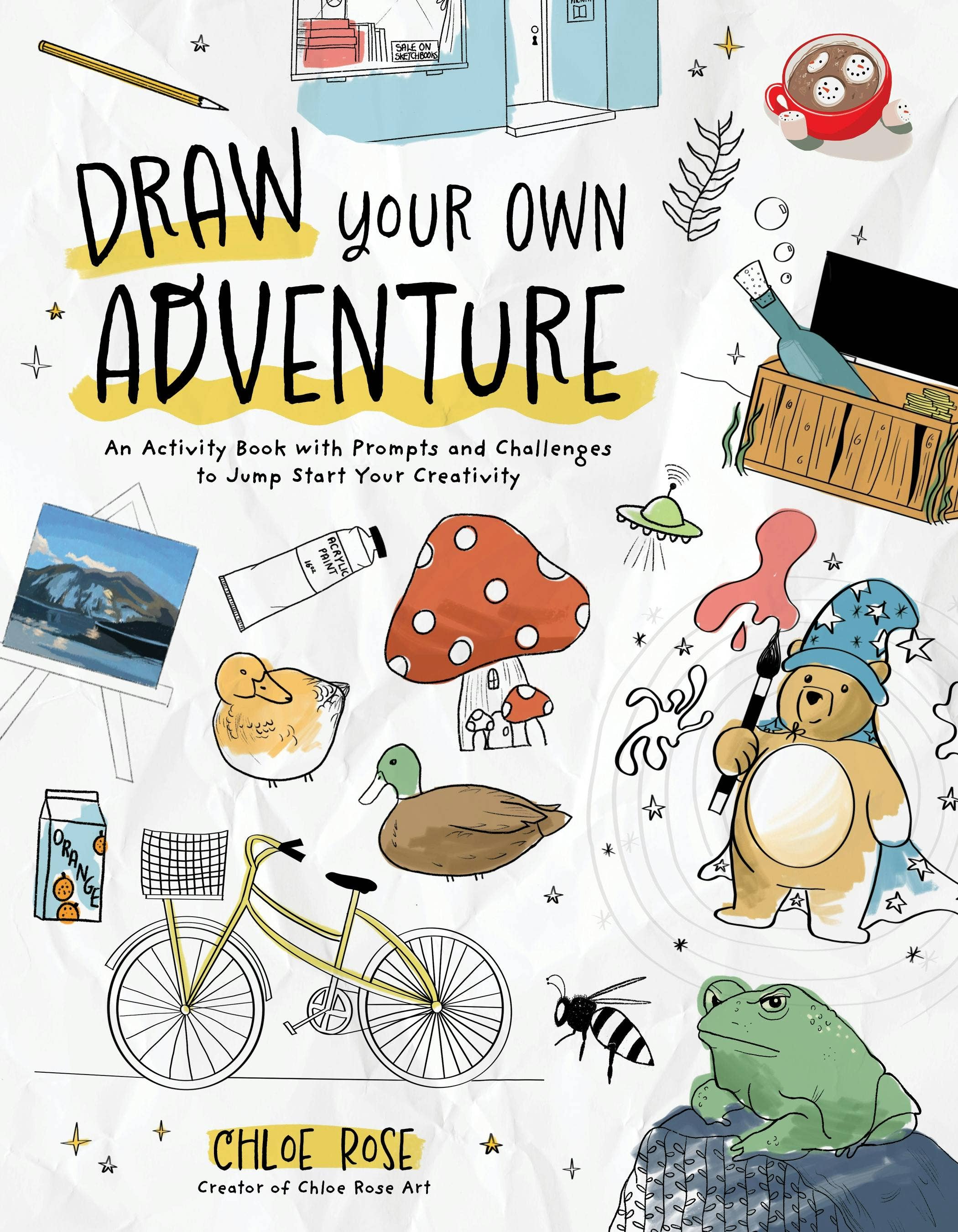 Draw Your Own Adventure: Activity Book With Creative Prompts